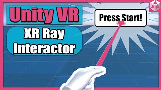 Unity VR Game Basics - PART 5 - XR Ray Interactor in 10 Minutes