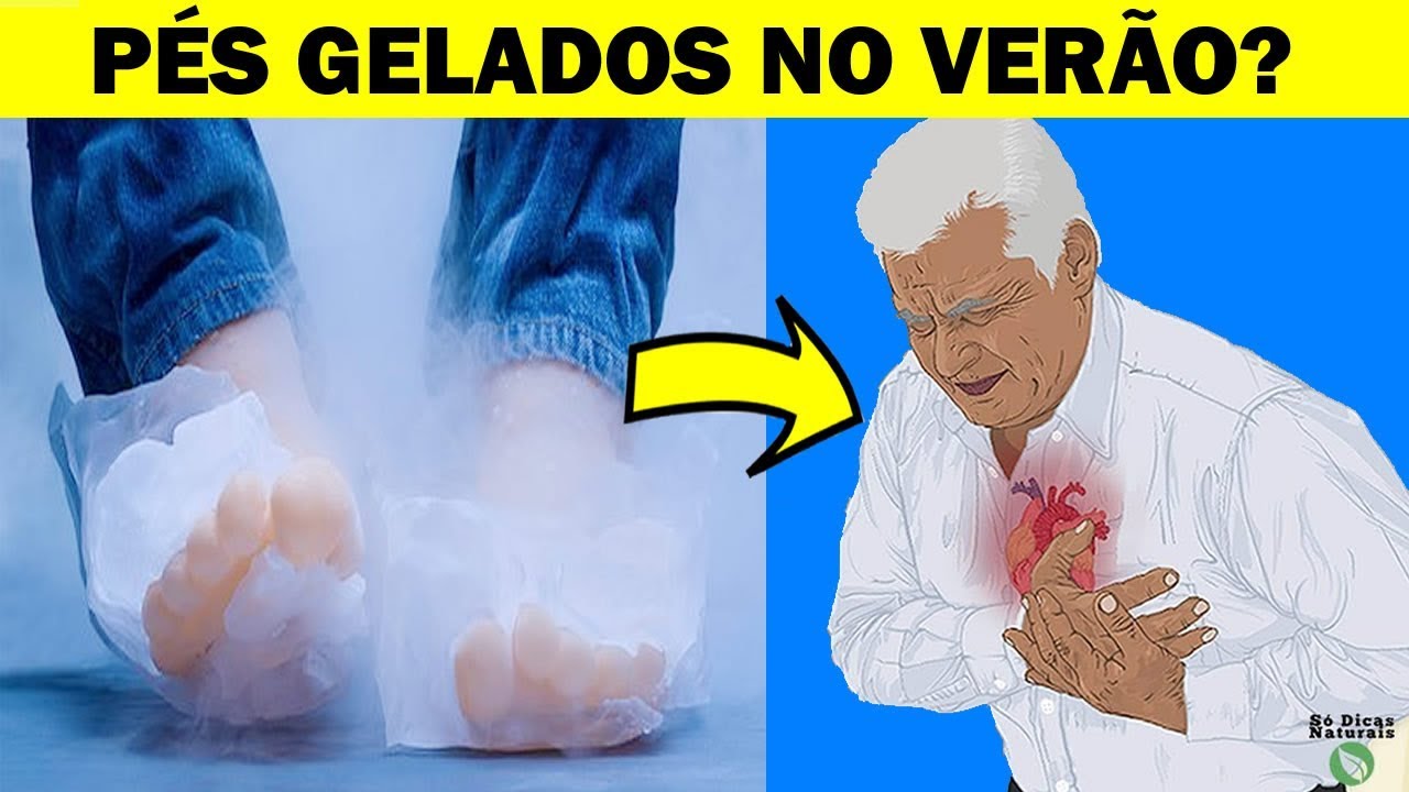 VOCÊ TEM OS PÉS GELADOS? Veja o que Pode Ser! Só Dicas Naturais - YouTube