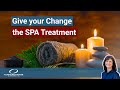 Give Your Change the SPA Treatment | TCM