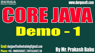 CORE JAVA tutorials || Demo - 1 || by Mr. Prakash Babu On 30-05-2023 @9PM IST