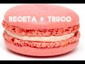 Receta y Elaboración de macarons y TRUCO de no secado