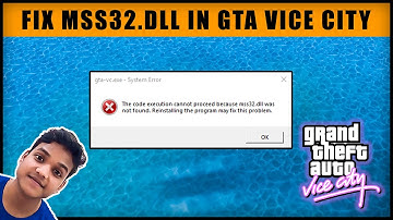 How to Fix mss32.dll Error for GTA Vice City