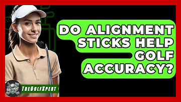 Do Alignment Sticks Help Golf Accuracy? - The Golf Xpert