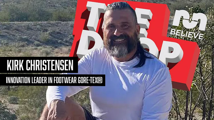 The Drop Podcast E77 | Kirk Christensen, GORE-TEX