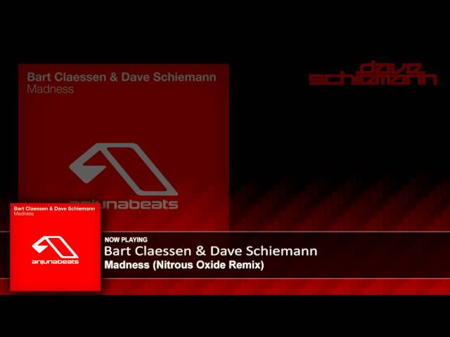 洋楽 Bart Claessen & Dave Schiemann - Madness Bart Claessen & Dave Schiemann - Madness (Nitrous Oxide