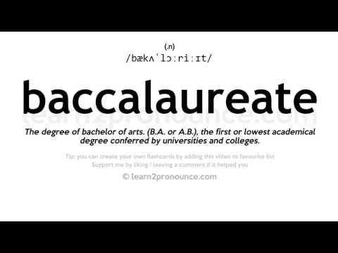 Pronunciation of Baccalaureate | Definition of Baccalaureate