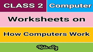 Class 2 Computer Worksheet | Computer Worksheet for Class 2 | How Computers Work | IPO Cycle