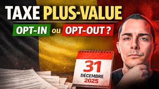 Taxe des plus-values : le Dilemme Opt-in ou Opt-out 🇧🇪 en Bourse en Belgique  Update