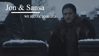 Jon and Sansa ll We Break So Hard