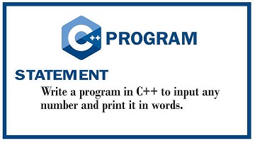 Cpp program to input any number and print it in words