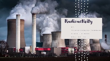 Physics radioactivity Class 10 ICSE semester 2