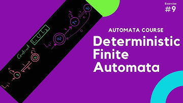 Automata Course - Deterministic Finite Automata [DFA Exercise 9]