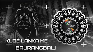 KUDE LANKA ME BAJRANGBALI -CIRCUIT MIX -DJ CHANDAN X DJ BAPI X DJ SANTOSH 2-