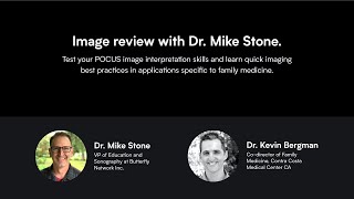 Ultrasound Image Review with Dr. Mike Stone & Dr. Kevin Bergman
