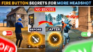 Fire Button Secrets For More Headshot  For 2Gb,4Gb,6Gb,8Gb | Secret fire button Size And Position