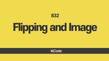 leetcode - 832 Flipping an Image Explanation and Solution
