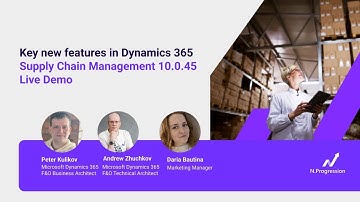 Key new features in Dynamics 365 Supply Chain Management 10.0.45. Live Demo