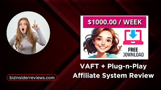 VAFT + Plug-n-Play Affiliate System Review + Premium Bonuses