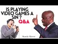 Randy Skeete - Is playing Video Games a sin ( Q&A SESSION