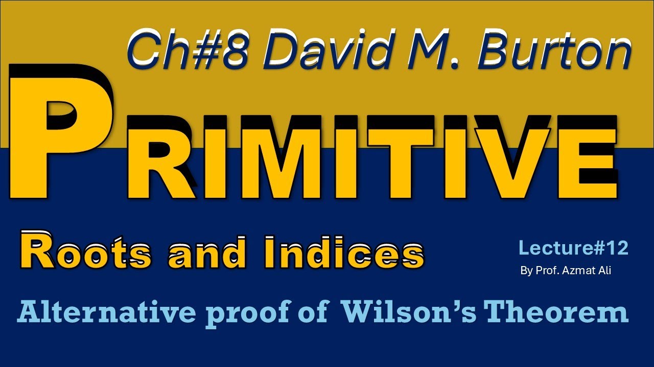 12. Alternative Proof of Wilson’s Theorem Using Lagrange’s Theorem | Number Theory by David M Burton
