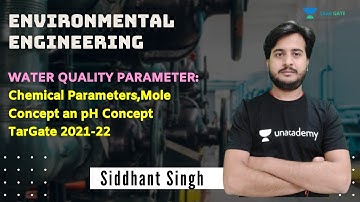 Water Quality Parameter: Chemical Parameters, Mole Concept and pH Concept | TarGate 2021-22