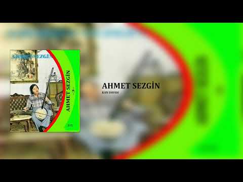 Ahmet Sezgin / Kan Davası