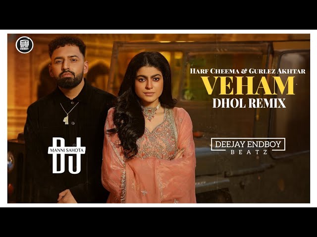 Veham Dhol Remix - Harf Cheema & Maahi Sharma & Deep Jandu | DJ Manni Mix | New Lyrics Remix 2024 class=