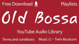 Video voorbeeld van "Old Bossa | YouTube Audio Library"