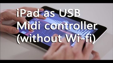 iPad as USB midi controller (No Wi-Fi) control Ableton with Lemur app