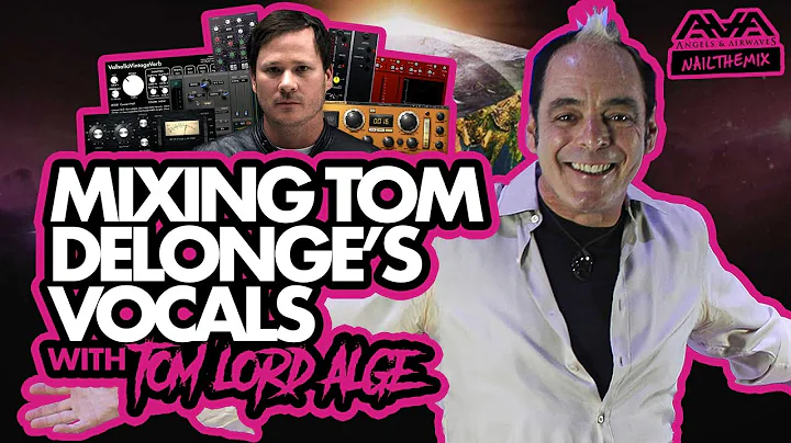 MIXING TOM DELONGE'S VOCALS w/ Tom Lord-Alge and A...