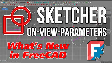 What’s New in FreeCAD – Sketcher On View Parameters