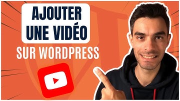 Comment ajouter une vidéo sur WordPress en 2 clics ?