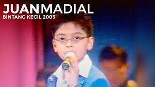 Juan Madial - Bintang Kecil 2003