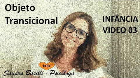 O que é objeto transicional na psicologia?