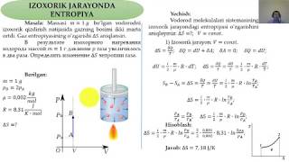 Изохорик, изобрик жараёнда энтропия.Izoxorik, adiabatik jarayonda entropiya. (Молекуляр физика)