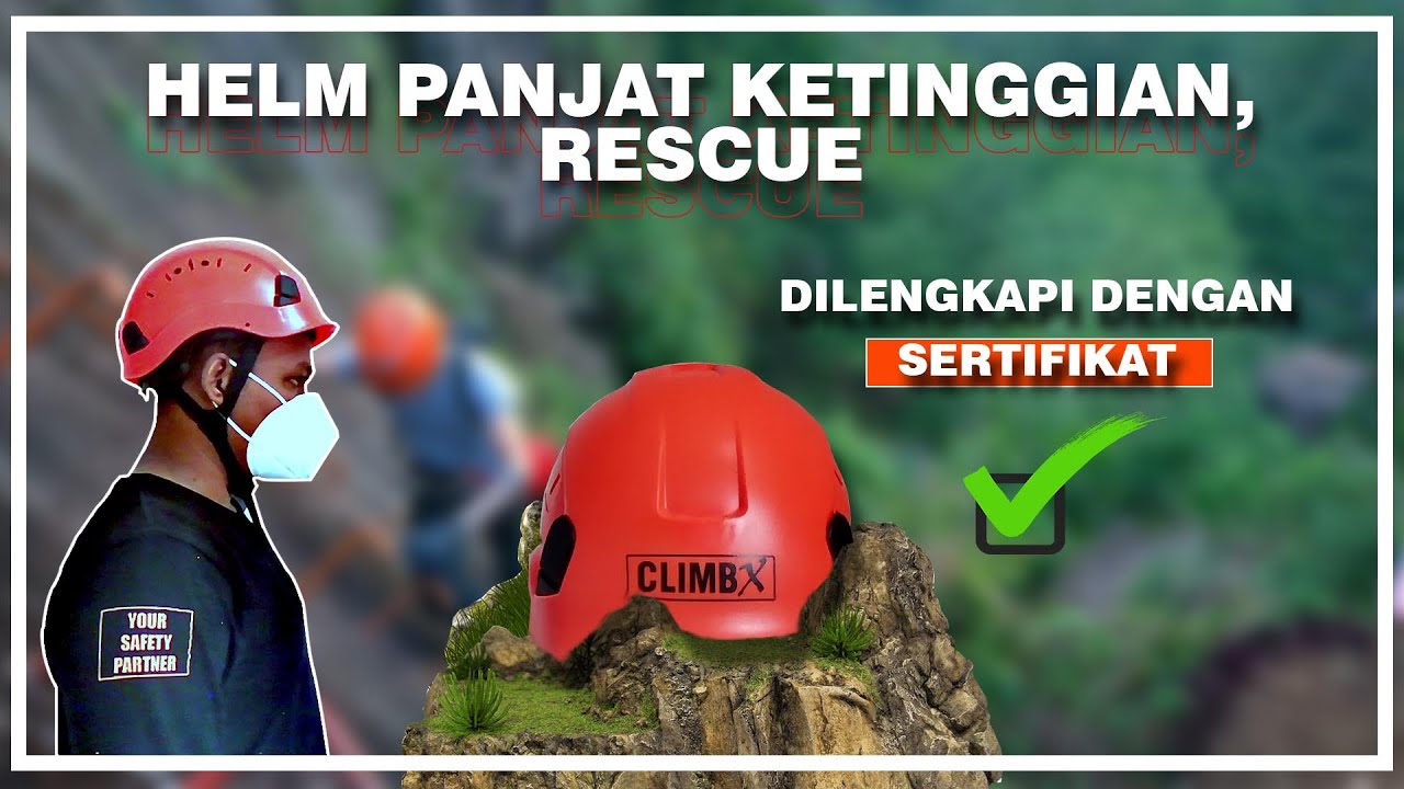 HELM PANJAT UNTUK KETINGGIAN DAN RESCUE, DILENGKAPI DENGAN SERTIFIKAT