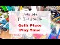 Gelli Plate Play Time, an Intro Video