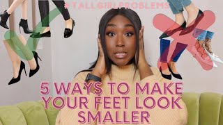 5 TIPS TO MAKE YOUR FEET LOOK SMALLER  TALL GIRL PROBLEMS