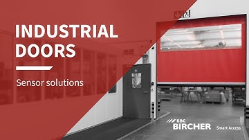 Safe and energy-efficient sensor solutions for industrial doors | BBC Bircher Smart Access