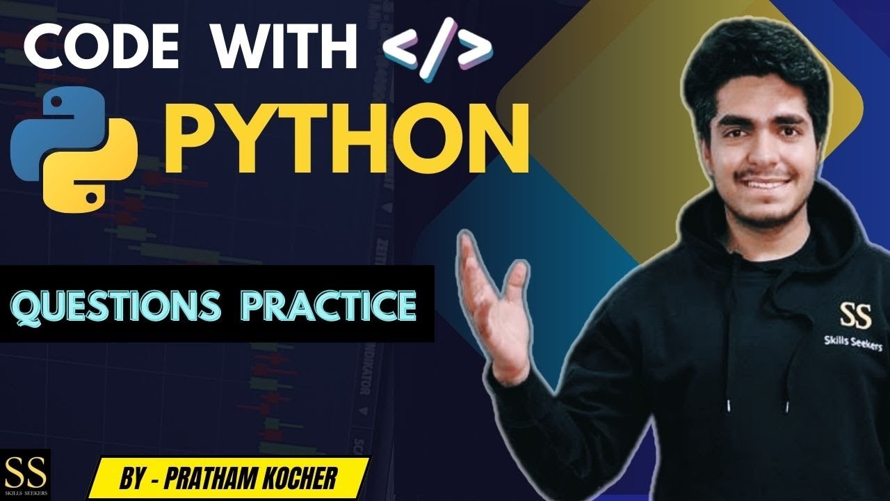 6. Questions Practice || Code with Python || By- Pratham Kocher - YouTube