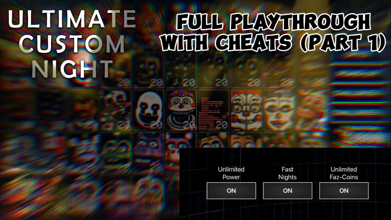 Ultimate Custom Night Tips, Cheats, Vidoes and Strategies