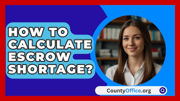 How To Calculate Escrow Shortage? - CountyOffice.org