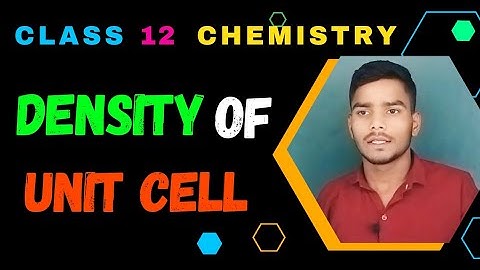 Density of Unit Cell | The Solid State | Class 12 Chemistry Chapter-01