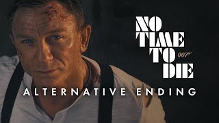 007: No Time To Die - Alternative Ending