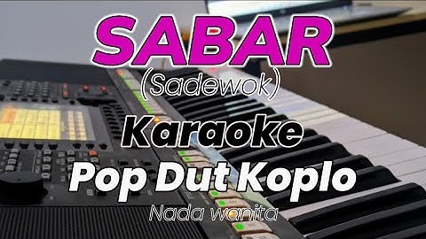 SABAR - Karaoke Version Nada Cewek | Dangdut koplo (Sadewok) 