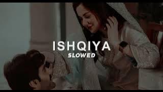 Asim Azhar — ishqiya (ost) slowed reverb