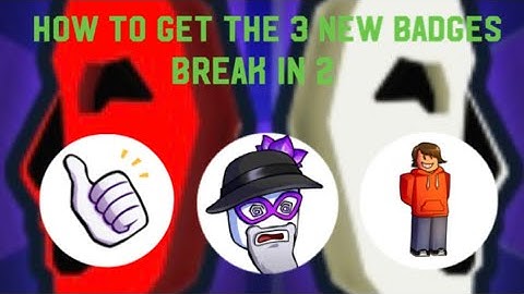 How To Get The 3 New Badges In Break In 2 Story (Avoid Humiliation, You Win Secret Ending, Reformed)