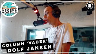 Column Dolf Jansen 'Vader' | Radio | Vroege Vogels