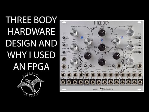 Three Body Hardware Design and Why I Used an FPGA