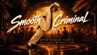 🔥 Michael Jackson - Smooth Criminal (Kayro Afro House Remix) | Lyrics
